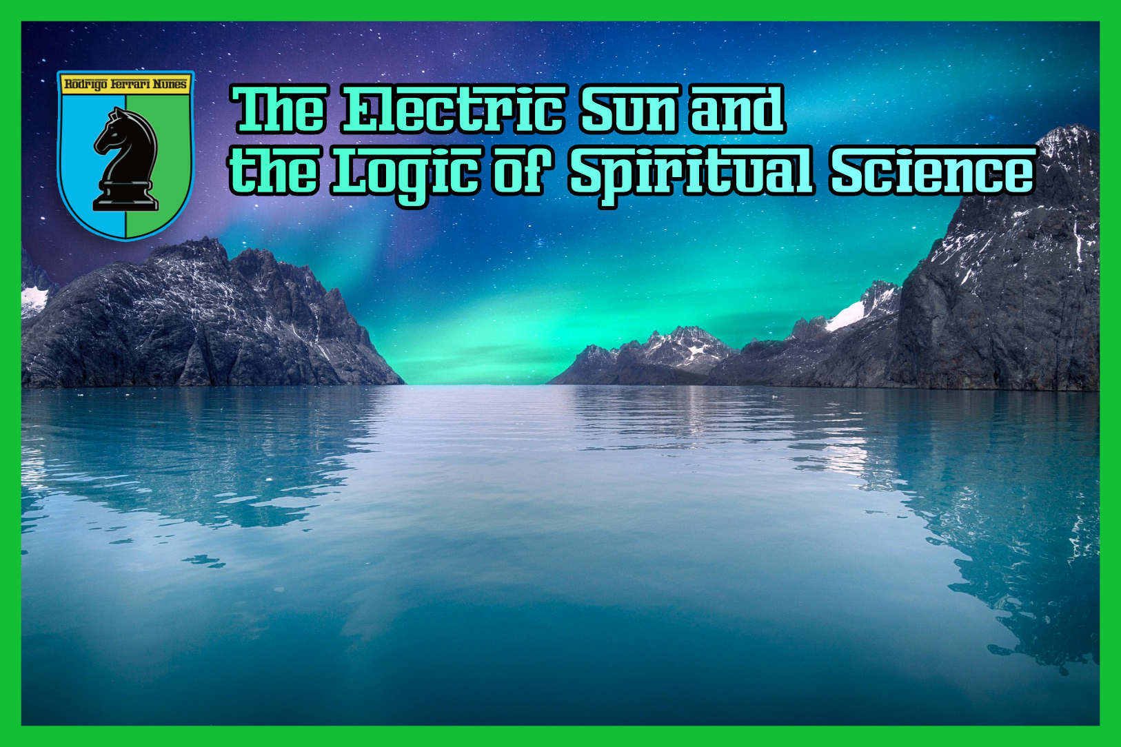 THE ELECTRIC SUN AND THE LOGIC OF SPIRITUAL SCIENCE