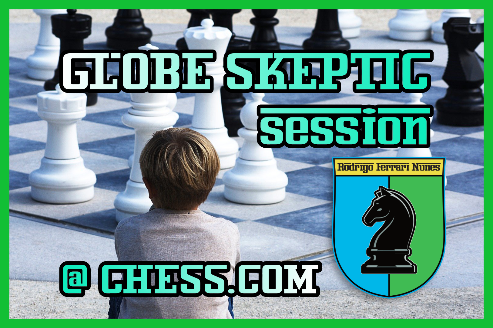 GLOBE SKEPTIC SESSION #1 @chess.com