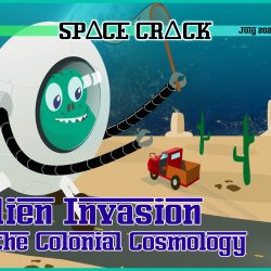ALIEN INVASION AND THE COLONIAL COSMOLOGY