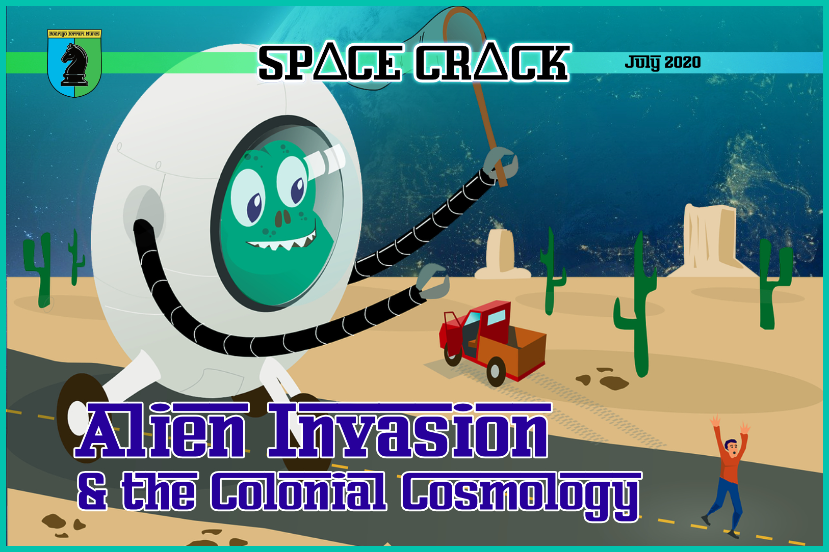 ALIEN INVASION AND THE COLONIAL COSMOLOGY