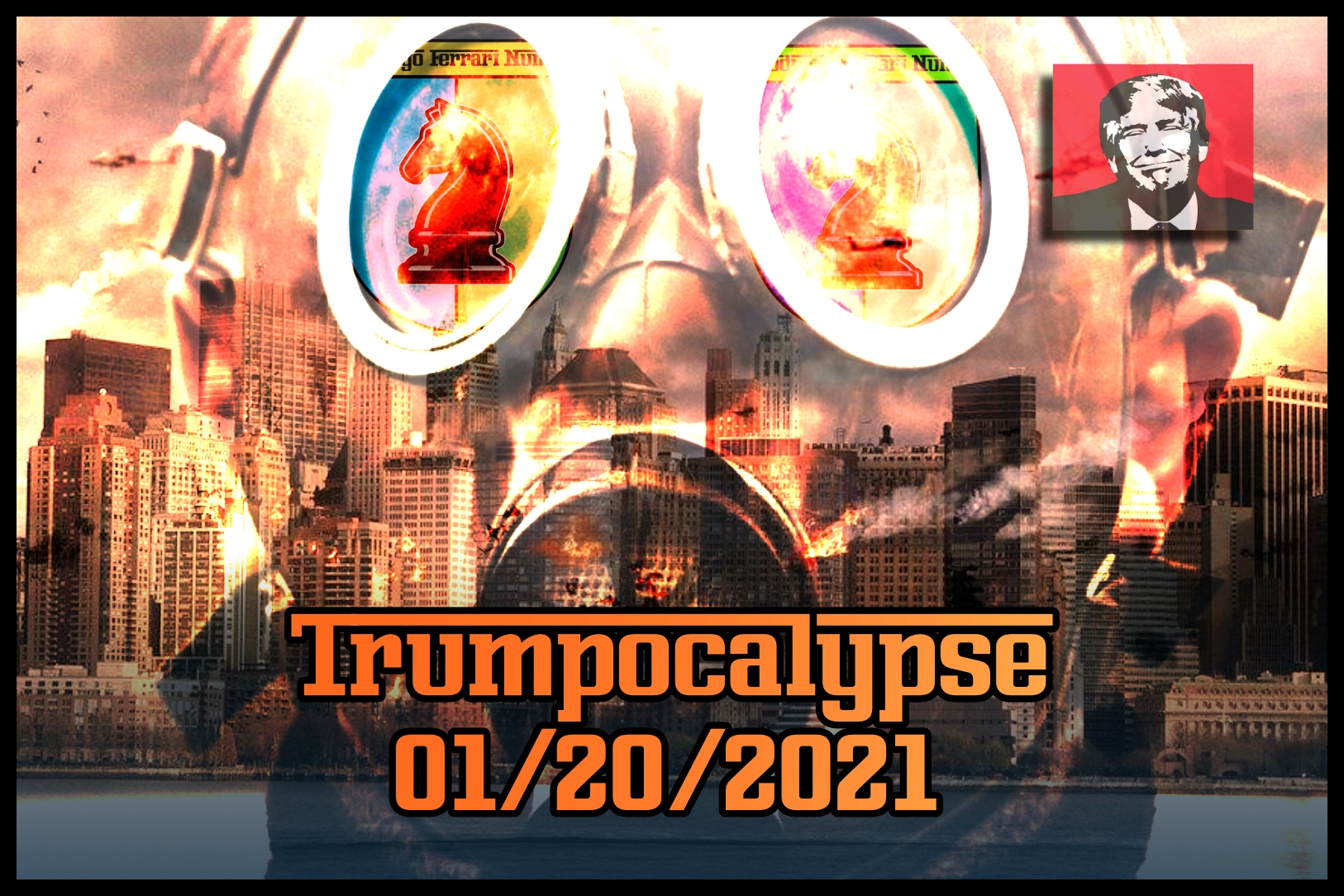 TRUMPOCALYPSE 01/20/2021