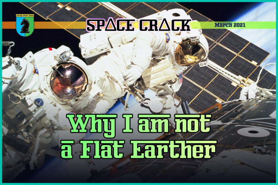 WHY I AM NOT A FLAT EARTHER