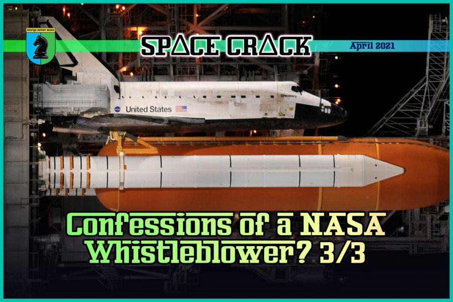 CONFESSIONS OF A NASA WHISTLEBLOWER? PART 3/3